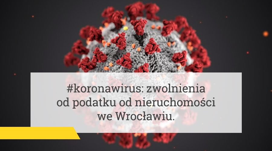 #koronawirus: zwolnienia od podatku od nieruchomości we Wrocławiu